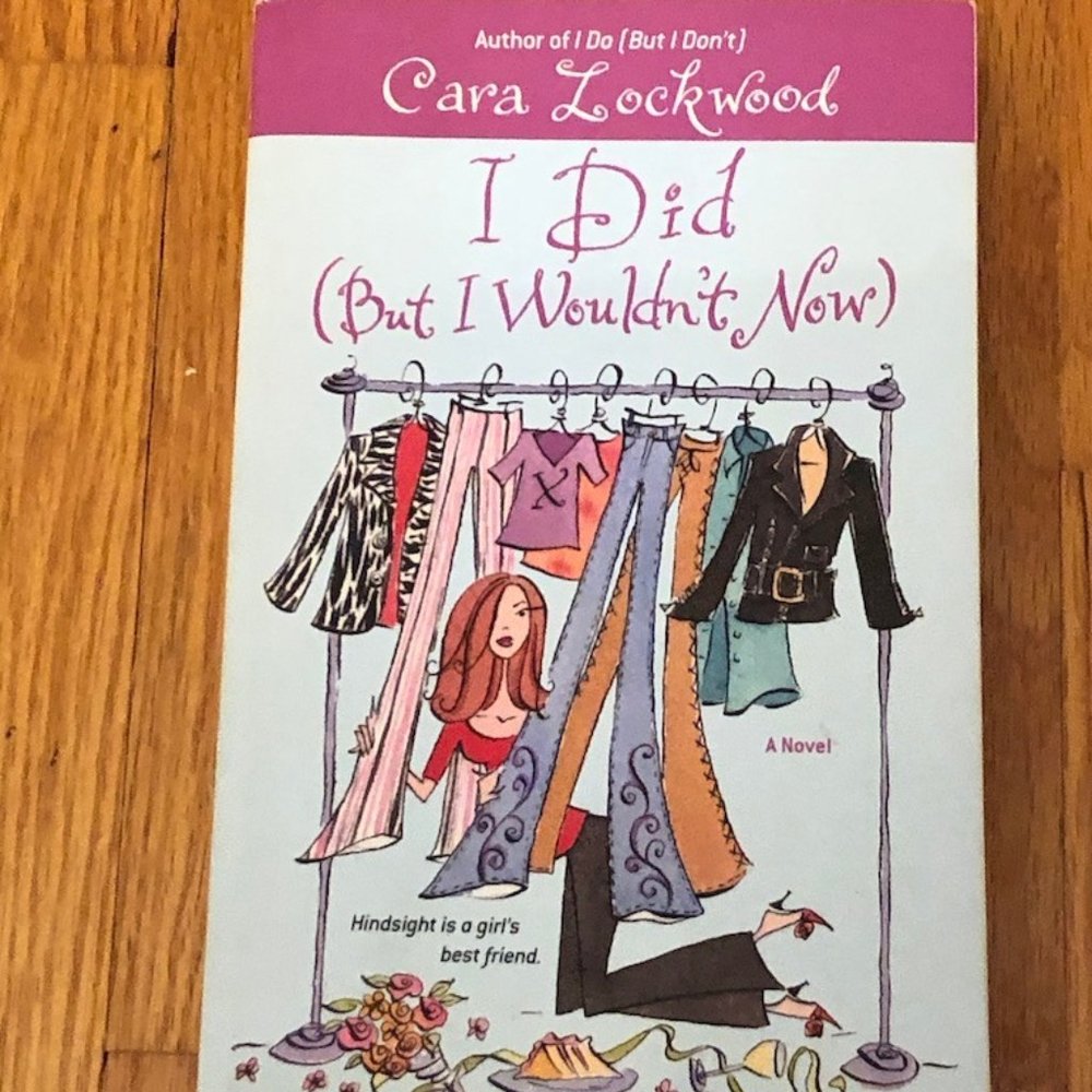 Book, I Did But I Wouldn't Now, Cara Lockwood